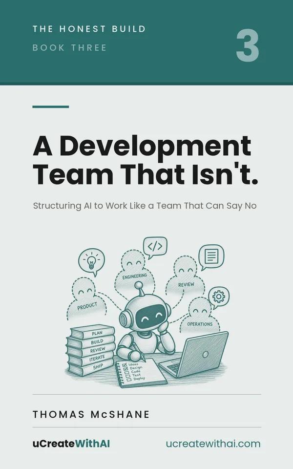 Cover of A Development Team That Isn't, The Honest Build book three, by Thomas McShane